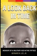 Cover: A Look Back In Time - Bernard N. Lee, Jr.