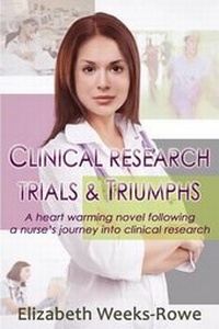 Enlarge image Cover: Clinical Research Trials and Triumphs - Elizabeth Weeks-Rowe