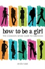 Cover: How to be a Girl - Hodder Wayland