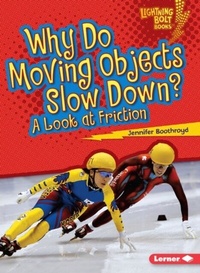 Enlarge image Cover: Why Do Moving Objects Slow Down? - Lerner Publications Co ,U.S.
