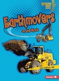 Cover: Earthmovers on the Move - Lerner Publications Co ,U.S.