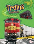 Cover: Trains on the Move - Lerner Publications Co ,U.S.