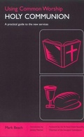 Cover: Using Common Worship: Holy Communion - Church House Publishing