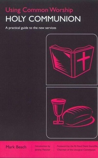 Abbildung von: Using Common Worship - Church House Publishing
