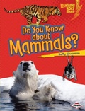 Cover: Do You Know about Mammals? - Lerner Publications Co ,U.S.