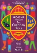 Cover: Worship Through the Christian Year B - Church House Publishing