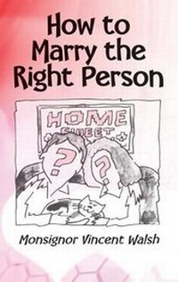 Enlarge image Cover: How to Marry the Right Person - Liguori Publications,U.S.