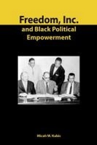 Abbildung von: Freedom, Inc. and Black Political Empowerment - University of Missouri Press