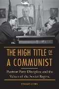 Cover: The High Title of a Communist - Northern Illinois University Press