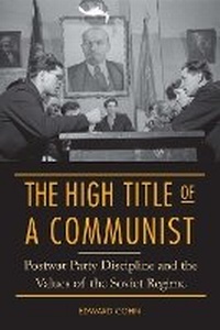Enlarge image Cover: The High Title of a Communist - Northern Illinois University Press
