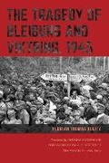 Cover: The Tragedy of Bleiburg and Viktring, 1945 - Northern Illinois University Press