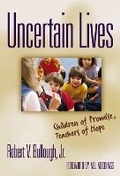 Cover: Uncertain Lives - Teachers' College Press