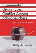 Cover: Community, Diversity, and Conflict Among Schoolteachers - Teachers' College Press