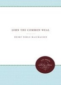 Cover: John the Common Weal - The University of North Carolina Press