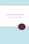 Abbildung von: The Editor and the Republic - The University of North Carolina Press