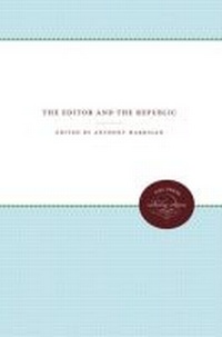 Abbildung von: The Editor and the Republic - The University of North Carolina Press