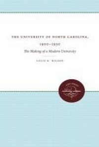 Abbildung von: The University of North Carolina, 1900-1930 - The University of North Carolina Press