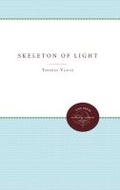 Cover: Skeleton of Light - The University of North Carolina Press