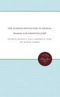 Enlarge image Cover: The Glorious Revolution in America - The University of North Carolina Press