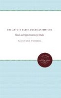 Cover: The Arts in Early American History - The University of North Carolina Press