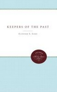 Enlarge image Cover: Keepers of the Past - The University of North Carolina Press