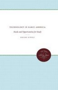 Enlarge image Cover: Technology in Early America - The University of North Carolina Press