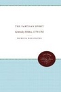 Cover: The Partisan Spirit - The University of North Carolina Press