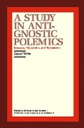 Cover: A Study in Anti-Gnostic Polemics - Canadian Corporation for Studies in Religion