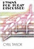 Cover: Hymns for Today Discussed - Canterbury Press Norwich
