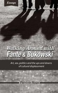 Cover: Walking Around with Fante and Bukowski - Grady Miller Books