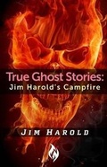 Cover: True Ghost Stories - Jim Harold Media LLC