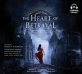 Cover: The Heart of Betrayal - Listening Library