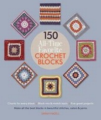 Enlarge image Cover: 150 All-Time Favorite Crochet Blocks - St. Martin's Griffin
