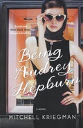 Cover: Being Audrey Hepburn - St. Martin's Griffin