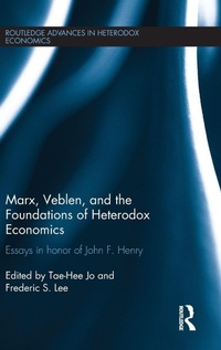 Enlarge image Cover: Marx, Veblen, and the Foundations of Heterodox Economics - Routledge
