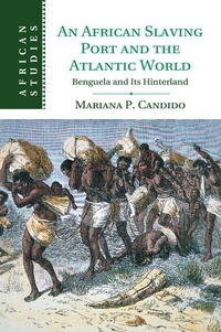 Abbildung von: An African Slaving Port and the Atlantic World - Cambridge University Press