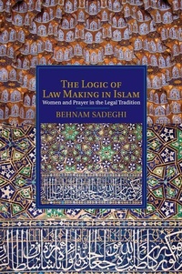 Abbildung von: The Logic of Law Making in Islam - Cambridge University Press