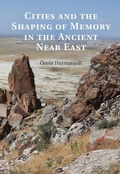 Cover: Cities and the Shaping of Memory in the Ancient Near East - Cambridge University Press