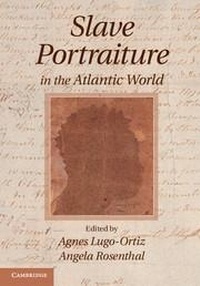 Abbildung von: Slave Portraiture in the Atlantic World - Cambridge University Press