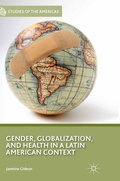 Abbildung von: Gender, Globalization, and Health in a Latin American Context - Palgrave MacMillan