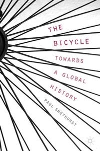 Abbildung von: The Bicycle - Towards a Global History - Palgrave Macmillan