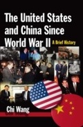 Cover: The United States and China Since World War II: A Brief History - Routledge
