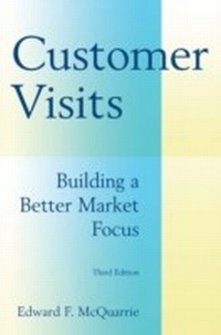 Enlarge image Cover: Customer Visits: Building a Better Market Focus - Routledge