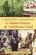 Cover: Congotay! Congotay! A Global History of Caribbean Food - Routledge