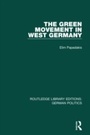 Cover: The Green Movement in West Germany (RLE: German Politics) - Routledge