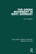 Cover: The Green Movement in West Germany (RLE: German Politics) - Routledge
