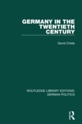 Cover: Germany in the Twentieth Century (RLE: German Politics) - Routledge