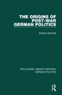 Abbildung von: The Origins of Post-War German Politics (RLE: German Politics) - Routledge