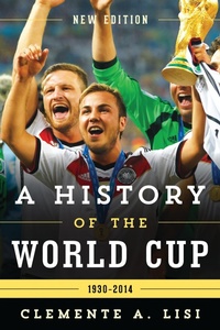 Abbildung von: A History of the World Cup - Bloomsbury eBooks US