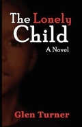 Cover: A Lonely Child a Novel - Milligan Books